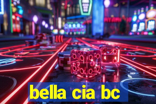 bella cia bc